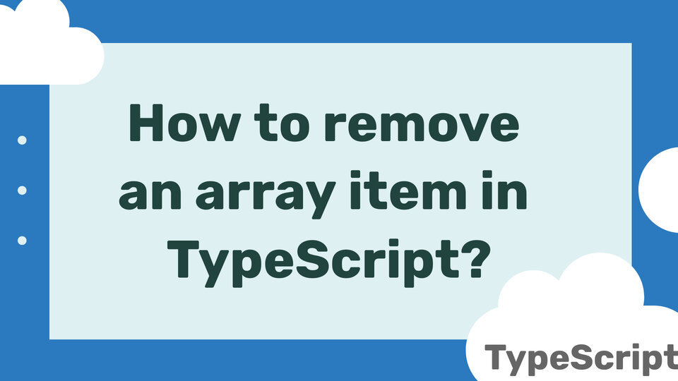 remove-an-array-item-in-typescript-delft-stack